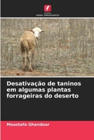 Desativação de taninos em algumas plantas forrageiras do deserto (Portuguese Edition) 6209458971 Book Cover