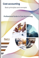 Cost accounting: Professional Guide to Cost Accounting B0FH9NL1N8 Book Cover