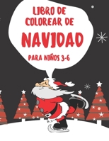Libro de colorear de Navidad para niños 3-6: Libro de actividades navideñas para niños: colorear, laberintos, sumar y ... y divertirse Regalos para ni B08NDT3D2S Book Cover
