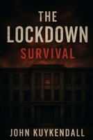 The Lockdown: Survival 1312176369 Book Cover
