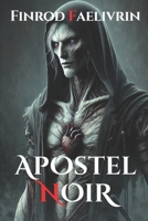 Apostel Noir (French Edition) B0FDWLY4P8 Book Cover