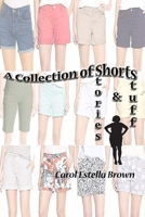 A Collection of Shorts: Short stories and other stuff B0CHY175VX Book Cover