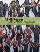 ASHE Reader on Community Colleges (3rd Edition) (Ashe Reader) 053610137X Book Cover