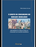 O direito do consumidor no mercado imobiliário: Aplicabilidade do Código de Defesa do Consumidor aos Contratos Imobiliários 856925749X Book Cover