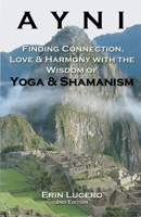 AYNI: Finding Love, Balance & Harmony, For Ourselves, For the World B0BW384PQ4 Book Cover