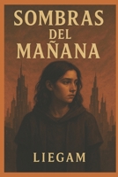 Sombras del mañana (Spanish Edition) B0F5GX41YT Book Cover