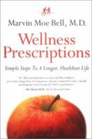 Wellness Prescriptions: Simple Steps to a Longer Healthier Life 0976069504 Book Cover