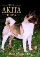 The Akita Today (Book of the Breed) 1582450455 Book Cover
