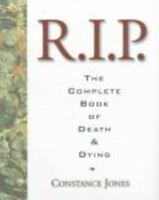 R.I.P.: The Complete Book of Death and Dying 0062701401 Book Cover