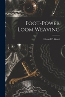 Foot-power Loom Weaving 1015786820 Book Cover