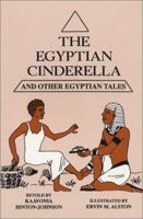 The Egyptian Cinderella and Other Egyptian Tales 0964533030 Book Cover