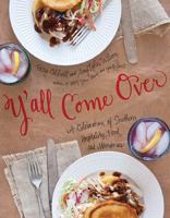 Y'all Come Over: A Celebration of Southern Hospitality, Food, and Memories 1401604846 Book Cover