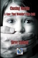 Chasing Margie A case that wouldn't stay cold B08XS5L9Q6 Book Cover