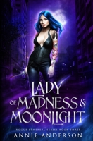 Lady of Madness & Moonlight 1737448505 Book Cover