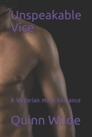 Unspeakable Vice: A Victorian m/m Romance B099833TY7 Book Cover