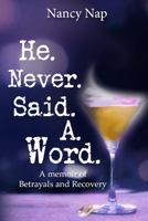 He Never Said A Word 0578400383 Book Cover