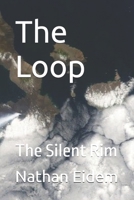 The Loop: The Silent Rim B0GNYYVHNJ Book Cover