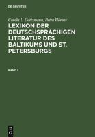 Lexikon Der Deutschsprachigen Literatur Des Baltikums Und St. Petersburgs: Vom Mittelalter Bis Zur Gegenwart 3110193388 Book Cover