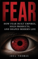 Fear: How Dread Built Empires, Sold Products, and Shaped Modern Life 197204110X Book Cover