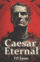 Caesar Eternal B0CRP4B67L Book Cover