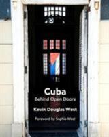 Cuba Behind Open Doors 1367277655 Book Cover