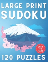 Large Print Sudoku: 120 Sudoku Puzzles, One Sudoku Per Page Easy, Medium, Hard Level Sudoku Book ( Sudoku Puzzle Book For Everyone ) B08XYL6552 Book Cover