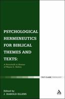 Psychological Hermeneutics for Biblical Themes and Text: A Festschrift in Honor of Wayne G. Rollins 0567644332 Book Cover