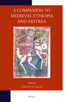 A Companion to Medieval Ethiopia and Eritrea 9004419438 Book Cover