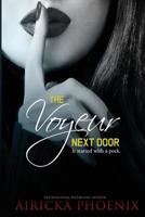 The Voyeur Next Door 1511903023 Book Cover