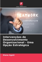 Intervenções de Desenvolvimento Organizacional - Uma Opção Estratégica (Portuguese Edition) 6208777852 Book Cover