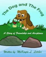 The Dog and the Frog: The Change 1466482257 Book Cover