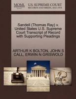 Sandell (Thomas Ray) v. United States U.S. Supreme Court Transcript of Record with Supporting Pleadings 127058720X Book Cover