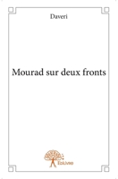 Mourad sur deux fronts (French Edition) 2332968105 Book Cover