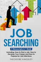 Job Searching: 3-in-1 Guide to Master Finding a Job, Job Websites, Job Search Apps & How to Get Your Dream Job (Career Development) 1088186203 Book Cover