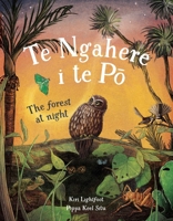 Te ngahere i te po The forest at night 199114217X Book Cover