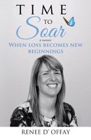 Time to soar: when loss becomes new beginnings 0995447705 Book Cover