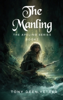 The Manling: The Apeling Series Book 2 B0FS2Z2TZ8 Book Cover