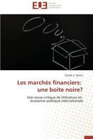 Les Marcha(c)S Financiers: Une Boite Noire? 3841794696 Book Cover