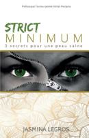 Strict Minimum: 3 secrets pour une peau saine 1726139034 Book Cover