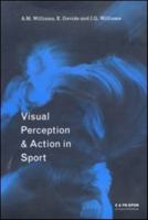 Visual Perception and Action in Sport 041918290X Book Cover