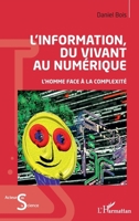L'information du vivant au numérique: L'homme face à la complexité (Acteurs de La Science) (French Edition) 2343213852 Book Cover