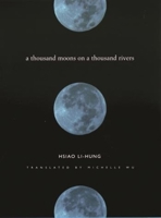 A Thousand Moons on a Thousand Rivers 0231117922 Book Cover
