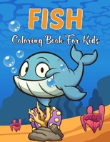 Fish Coloring Book for Kids: A Color And Learn Sea World Fish Coloring Book For Kids Beautiful Coloring Designs B08TQ5JHY3 Book Cover