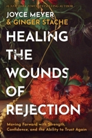 Healing the Wounds of Rejection 1546009299 Book Cover