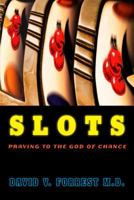 Slots: Praying to the God of Chance 1883285488 Book Cover