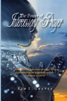 The Power of Intercessory Prayer 0578809060 Book Cover