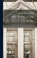 Landscape Architecture: A Definition and a Resume of its Past and Present 1018139257 Book Cover