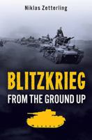 Blitzkrieg: From the Ground Up 1636240550 Book Cover