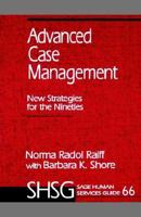 Advanced Case Management: New Strategies for the Nineties 0803938721 Book Cover