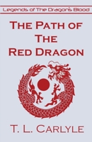 The Path of the Red Dragon 173253120X Book Cover